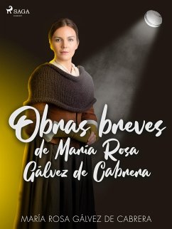 Obras breves de María Rosa Gálvez de Cabrera (eBook, ePUB) - Gálvez de Cabrera, María Rosa