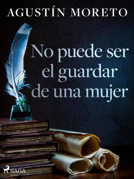 No puede ser el guardar de una mujer (eBook, ePUB)