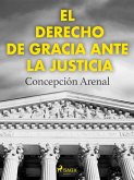El derecho de gracia ante la justicia (eBook, ePUB)