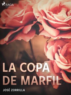 La copa de marfil (eBook, ePUB) - Zorrilla, José