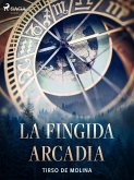 La fingida Arcadia (eBook, ePUB)