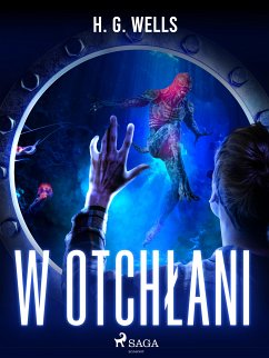 W otchłani (eBook, ePUB) - Wells, H. G.