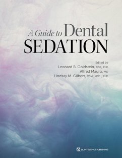 A Guide to Dental Sedation (eBook, ePUB) - Goldstein, Leonard B.; Mauro, Alfred; Gilbert, Lindsay M.
