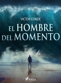 El hombre del momento (eBook, ePUB)