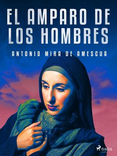 El amparo de los hombres (eBook, ePUB) - Mira De Amescua, Antonio