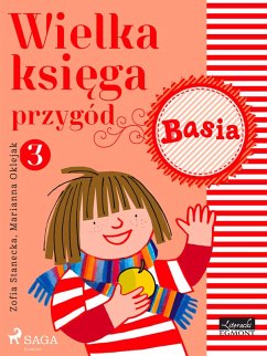 Wielka ksiega przygód 3 - Basia (eBook, ePUB) - Stanecka, Zofia