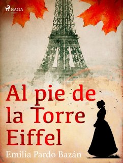 Al pie de la torre Eiffel (eBook, ePUB) - Pardo Bazán, Emilia