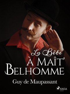 La Bête à Maît' Belhomme (eBook, ePUB) - de Maupassant, Guy