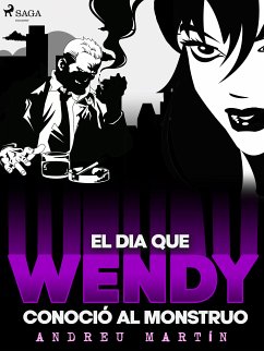 El día que Wendy conoció al monstruo (eBook, ePUB) - Martín, Andreu