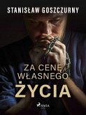 Za cenę własnego życia (eBook, ePUB)