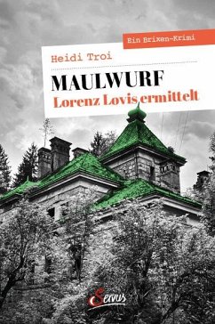 Maulwurf. Lorenz Lovis ermittelt - Troi, Heidi