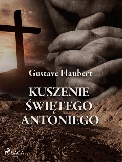 Kuszenie świętego Antoniego (eBook, ePUB) - Flaubert, Gustave