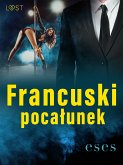 Francuski pocałunek – opowiadanie erotyczne (eBook, ePUB)