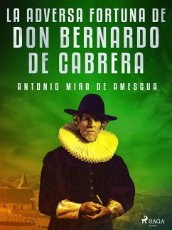 La adversa fortuna de don Bernardo de Cabrera (eBook, ePUB) - Mira De Amescua, Antonio
