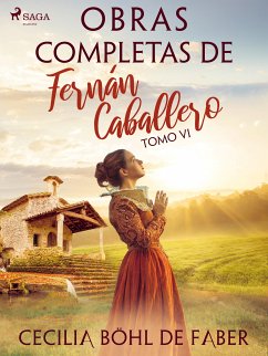 Obras completas de Fernán Caballero. Tomo VI (eBook, ePUB) - Böhl de Faber, Cecilia