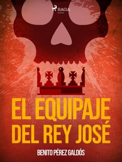 El equipaje del Rey José (eBook, ePUB) - Pérez Galdós, Benito