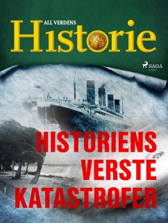 Historiens verste katastrofer (eBook, ePUB) - Historie, All Verdens