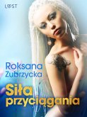 Siła przyciągania – lesbijskie opowiadanie erotyczne (eBook, ePUB)