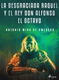 La desgraciada Raquel y el Rey don Alfonso el Octavo (eBook, ePUB)