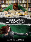 Wystrzałowa maturzystka (eBook, ePUB)