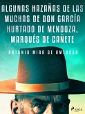 Algunas hazañas de las muchas de don García Hurtado de Mendoza, marqués de Cañete (eBook, ePUB)