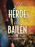 El héroe de Bailén (eBook, ePUB)