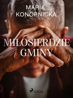 Miłosierdzie gminy (eBook, ePUB) - Konopnicka, Maria