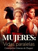 Mujeres: vidas paralelas (eBook, ePUB)