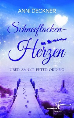 Schneeflockenherzen über Sankt Peter-Ording (eBook, ePUB) - Deckner, Anni