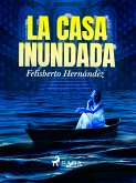 La casa inundada (eBook, ePUB)