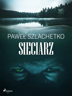 Sieciarz (eBook, ePUB) - Szlachetko, Paweł