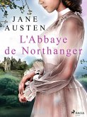 L'Abbaye de Northanger (eBook, ePUB) L'Abbaye de Northanger (eBook, ePUB)