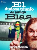 El dudoso triunfo del amigo Blas (eBook, ePUB)