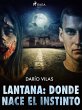 Lantana: donde nace el instinto (eBook,... - Bild 1