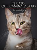 El gato que caminaba solo (eBook, ePUB)