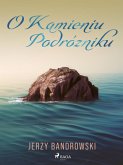 O Kamieniu Podrózniku (eBook, ePUB)