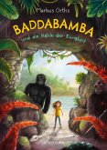 Baddabamba und die Höhle der Ewigkeit / Baddabamba Bd.2 (eBook, ePUB)