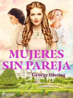 Mujeres sin pareja (eBook, ePUB) - Gissing, George