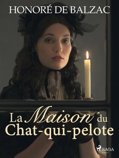 La Maison du Chat-qui-pelote (eBook, ePUB) - de Balzac, Honoré