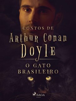 O Gato Brasileiro (eBook, ePUB) - Doyle, Arthur Conan