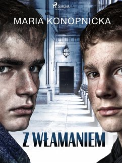 Z włamaniem (eBook, ePUB) - Konopnicka, Maria