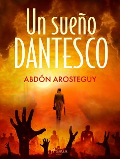 Un sueño dantesco (eBook, ePUB) - Arosteguy, Abdón