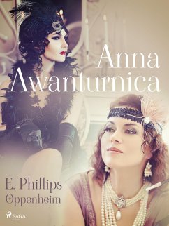 Anna Awanturnica (eBook, ePUB) - Oppenheim, E. Phillips