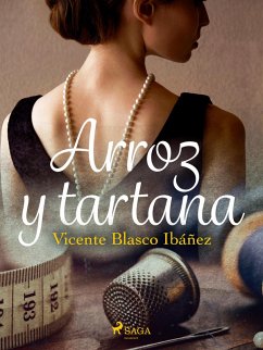 Arroz y tartana (eBook, ePUB) - Blasco Ibañez, Vicente