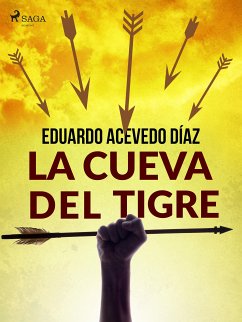 La cueva del tigre (eBook, ePUB) - Acevedo Díaz, Eduardo