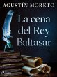 La cena del Rey Baltasar (eBook, ePUB) - Bild 1