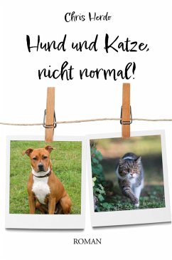 Hund und Katze, nicht normal! (eBook, ePUB) - Herdo, Chris