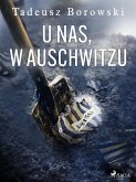 U nas, w Auschwitzu (eBook, ePUB)