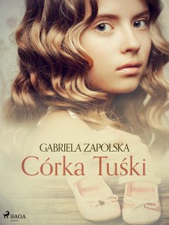 Córka Tuśki (eBook, ePUB) - Zapolska, Gabriela