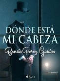 Dónde está mi cabeza (eBook, ePUB)